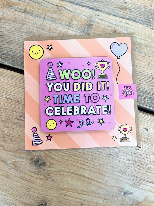 Woo! You did it! Coaster Card