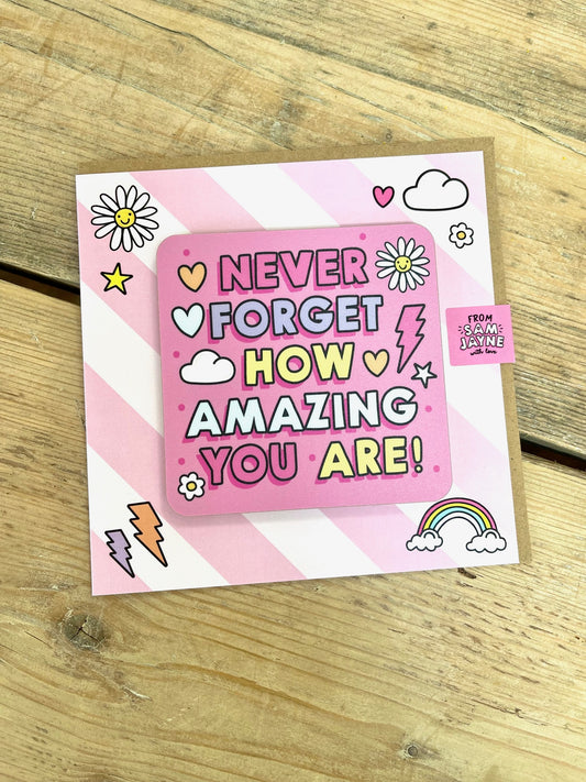 Never forget how amazing you are Coaster Card