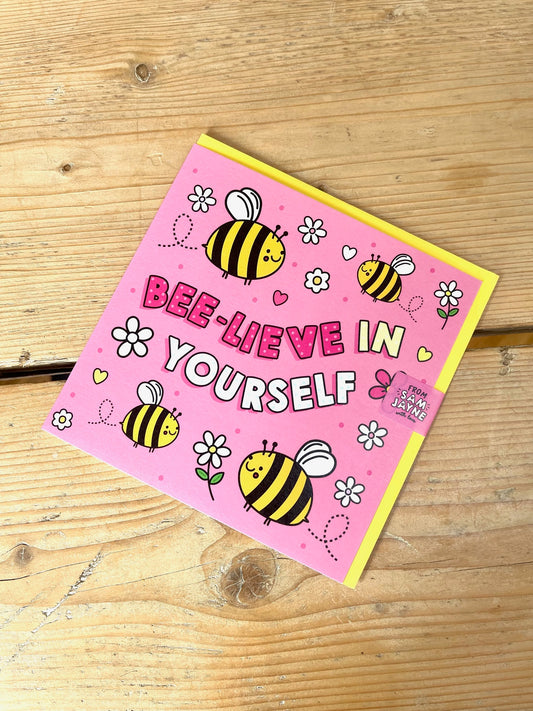BEE-lieve in yourself Card